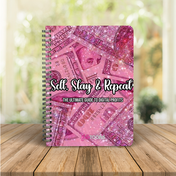 Sell, Slay & Repeat: The Ultimate Guide to Digital Profits