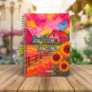 How to Start a Farm Stand: A Step-by-Step Guide to Starting Small and Selling Big